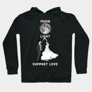 The moon light support love Hoodie